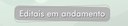 Banner - Editais em Andamento